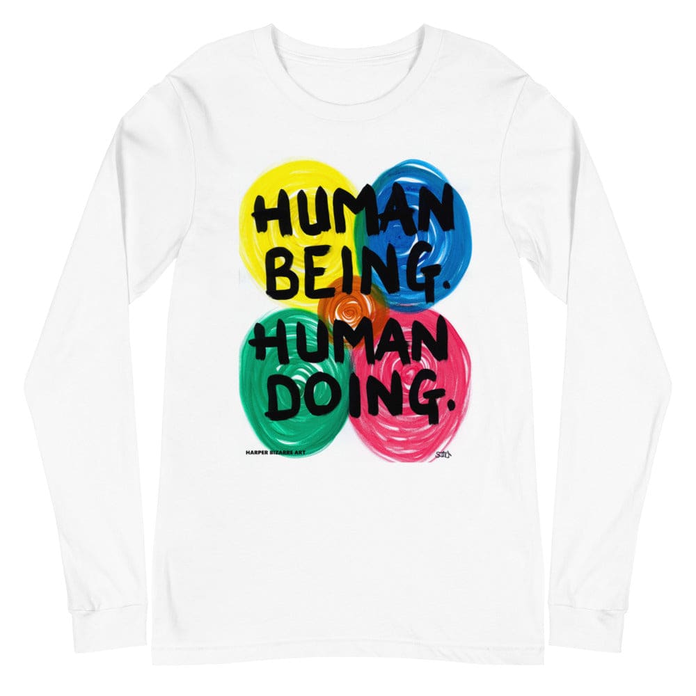 White long sleeves Tee-shirt with exclusive artwork "human being, human doing' print 